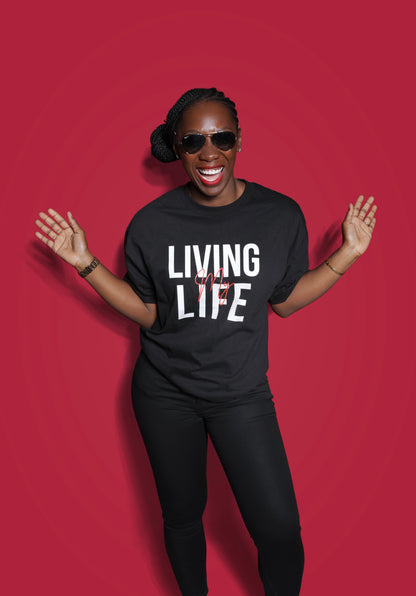 Living My Life T-Shirt