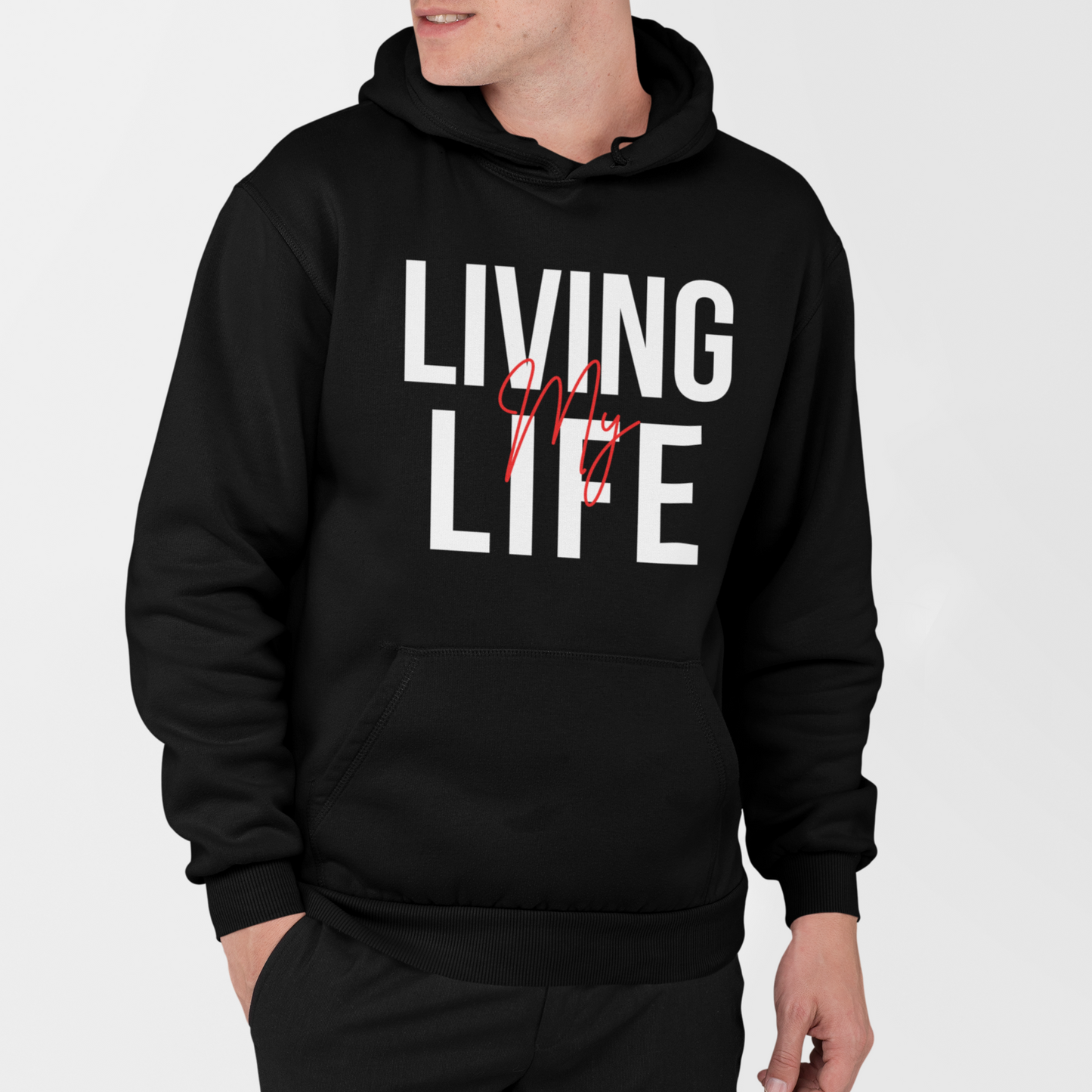 Living My Life Hoodie - Say Something Club