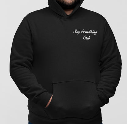 Say Something Club Logo Hoodie - Say Something Club