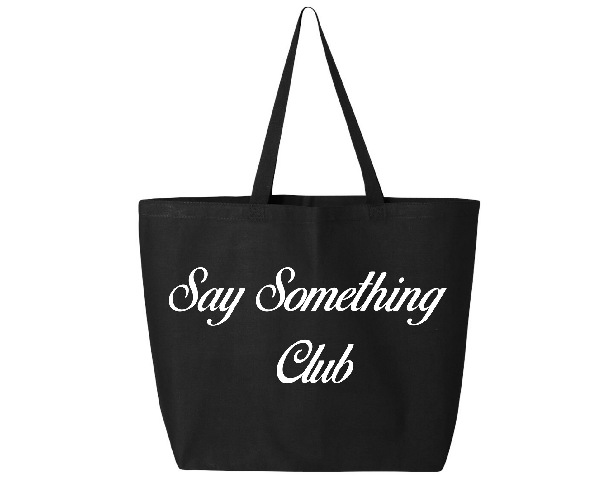 Jumbo Tote - Say Something Club